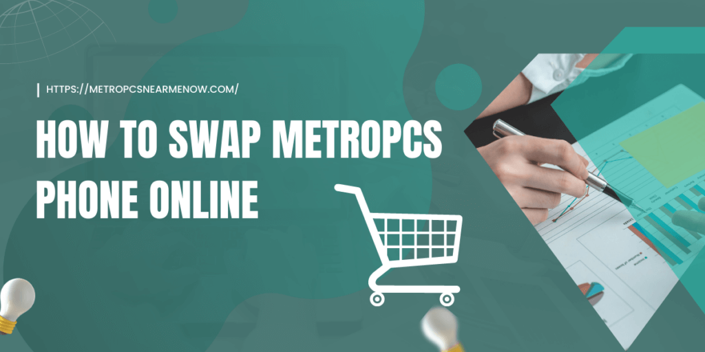 How to Swap MetroPCS Phone Online
