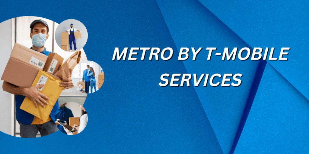 Metro by T Mobile Services